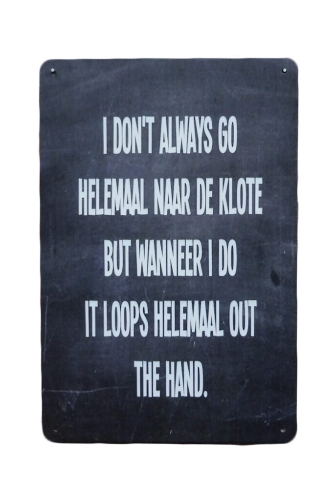 Metalen bord I dont always
