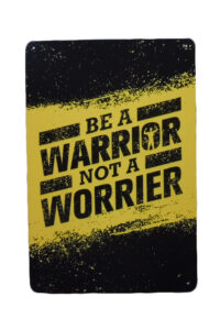 Metalen bord Be a warrior