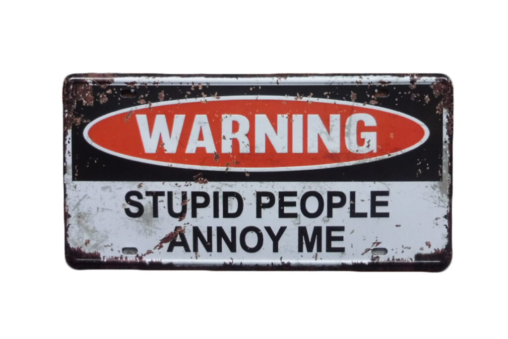 Metalen bord Warning stupid people