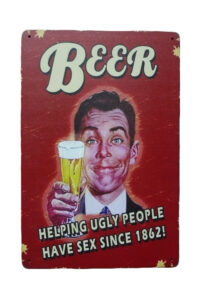 Metalen bord Beer helping Ugly