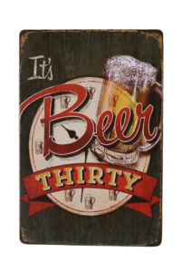 Metalen bord It`s Beer thirty
