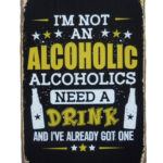 Metalen bord I`m not an alcoholic