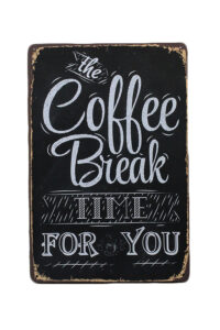 Metalen bord Coffee break