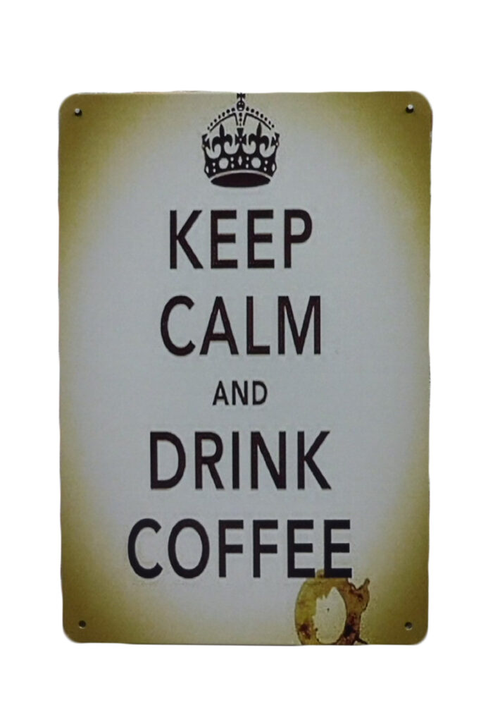 Metalen bord keep calm drink coffee