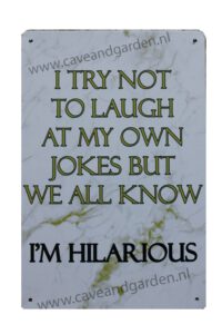 Metalen bord I`m hilarious