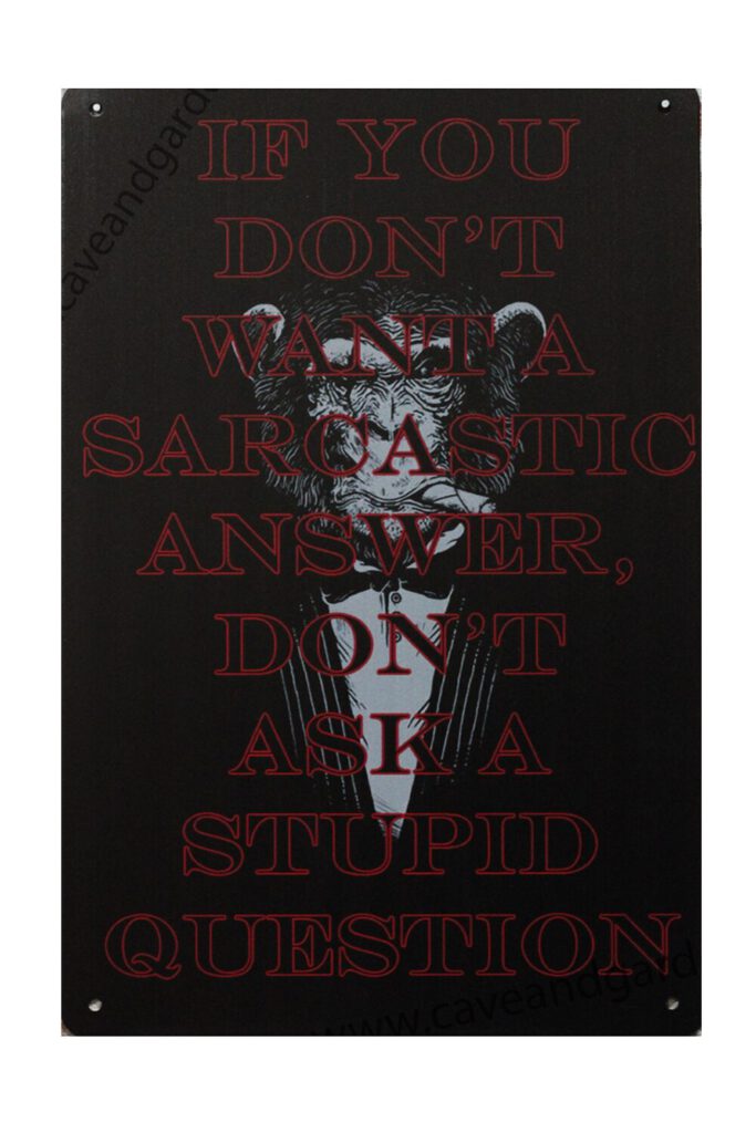 Metalen bord Sarcastic answer