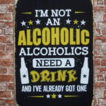 Metalen bord I`m not an alcoholic — foto 2