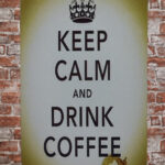 Metalen bord keep calm drink coffee — foto 2