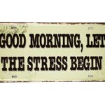 Metalen bord Let the stress beging — foto 1