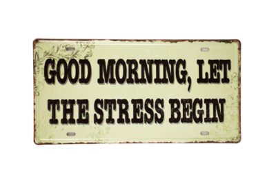 Metalen bord Let the stress beging
