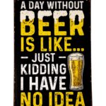 Metalen bord A day without beer