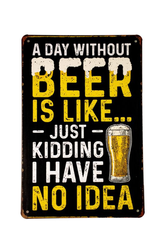 Metalen bord A day without beer