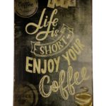 Metalen bord Life is short coffee
