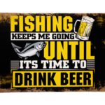 Metalen bord Fishing keeps me going — foto 1