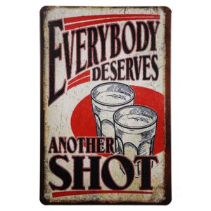 Metalen bord Everybody deserves another shot