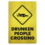 Metalen bord Drunken people Crossing