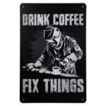 Metalen bord Coffee fix things