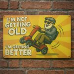 I'm not getting old - Metalen borden — foto 3