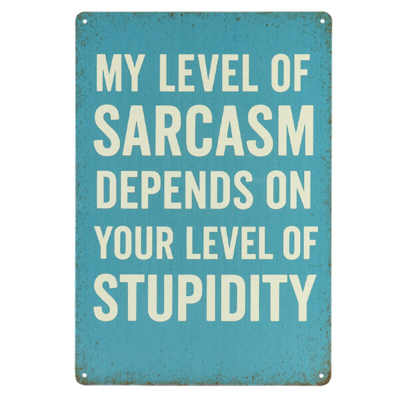 Level Of Sarcasm - Metalen Borden