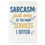 Sarcasm Just One - Metalen Bord