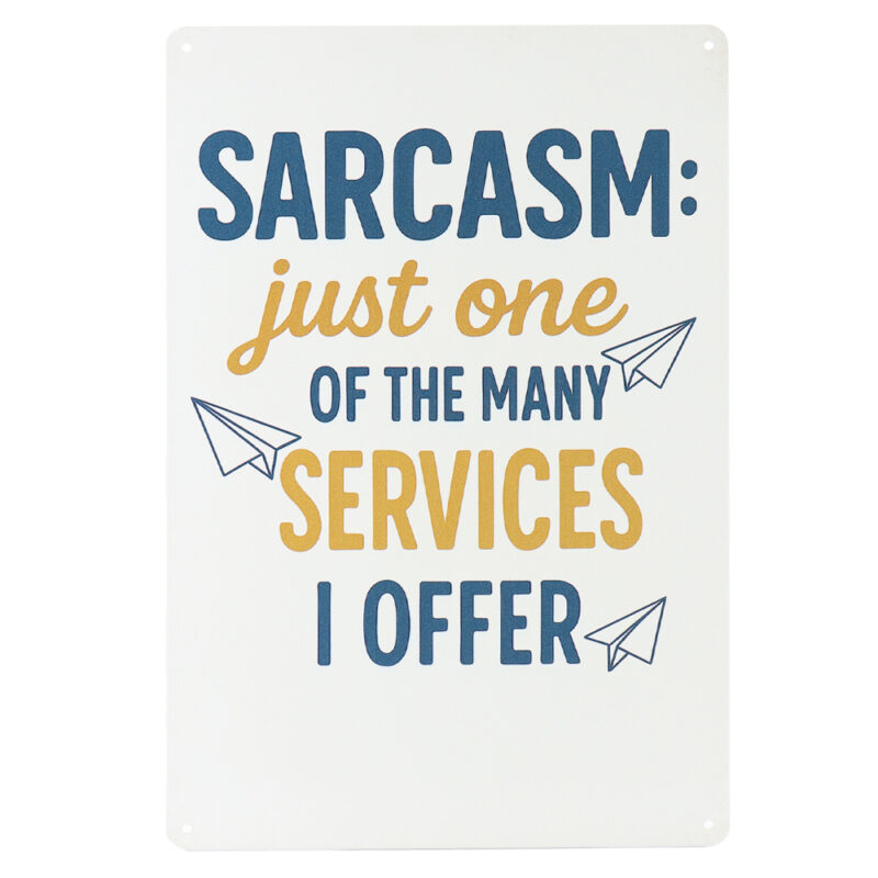 Sarcasm Just One - Metalen Bord