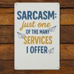 Sarcasm Just One - Metalen Bord — foto 2
