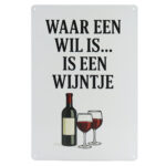 Waar een wil is - Metalen Borden