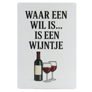 Waar een wil is - Metalen Borden