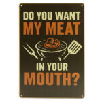 Want My Meat - Metalen Borden