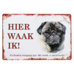 Hier waak ik mopshond - Metalen borden