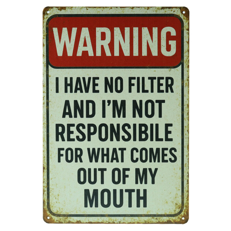 Warning No Filter - Metalen Borden