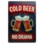 Cold Beer No Drama - Metalen Borden