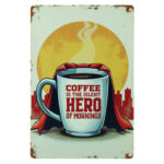 Coffee hero - Metalen borden