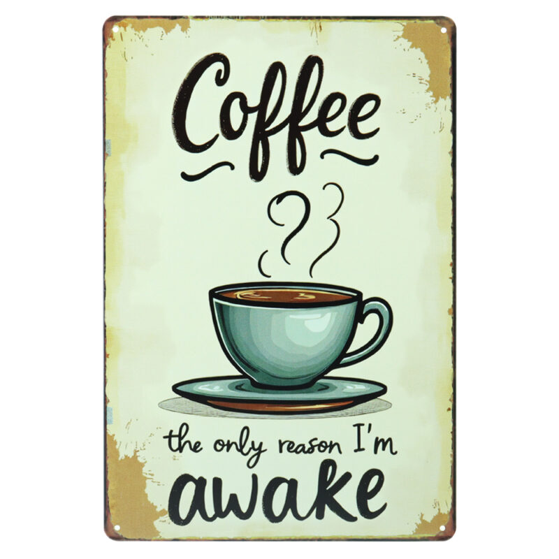Coffee Reason Im Awake - Metalen Bord