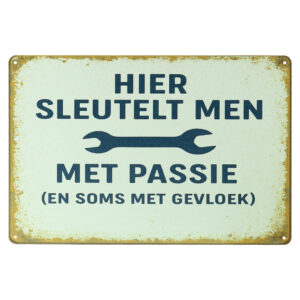 Hier Sleutelt Men - Metalen Borden