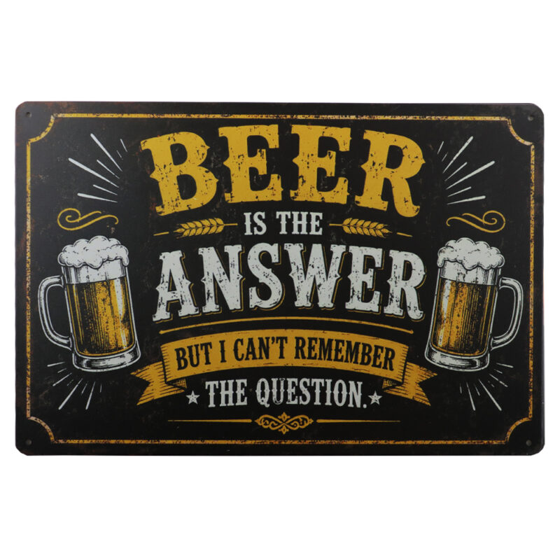 Beer is the answer - Metalen bord