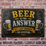 Beer is the answer - Metalen bord — foto 2