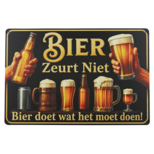 Bier Zeurt Niet - Metalen Bord