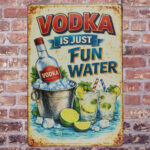Vodka Is Just Fun Water Metalen Bord — foto 2